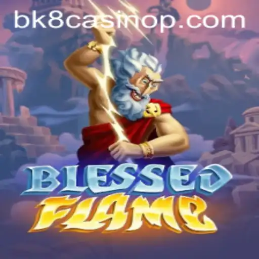 Exploring the Enigmatic World of BlessedFlame and Its Place in bk8 Casino