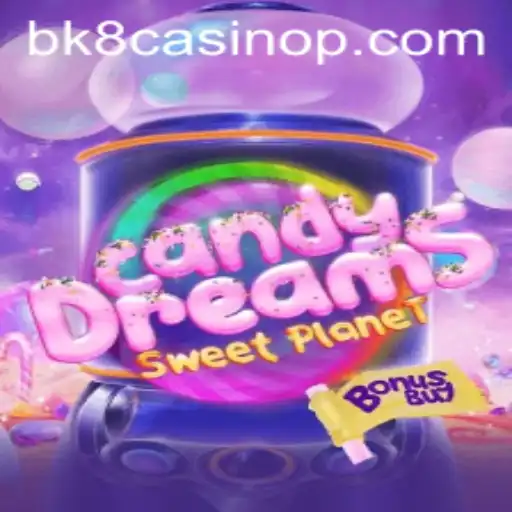 Exploring the Enchanting World of CandyDreamsSweetPlanet at BK8 Casino