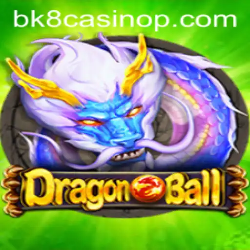 Exploring DragonBall: A Legendary Game and Its Intersection with BK8 Casino