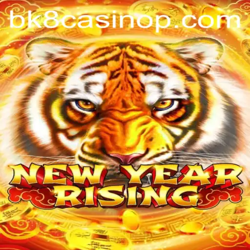 NewYearRising: A Thrilling Fusion at BK8 Casino