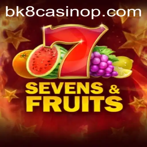 Exploring the Thrilling World of SevensFruits at BK8 Casino