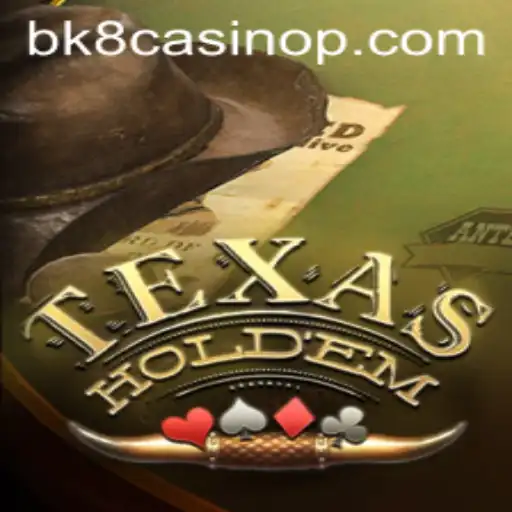 The Thrill of Texas Hold'em: A dive into the Game's Essence with BK8 Casino