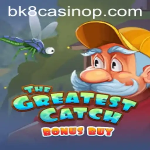 Exploring TheGreatestCatchBonusBuy at BK8 Casino