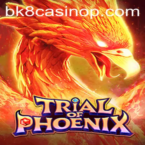 Trial of Phoenix: A Thrilling Adventure in the World of BK8 Casino