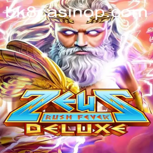 Discover the Thrills of ZeusRushFeverDeluxe at BK8 Casino
