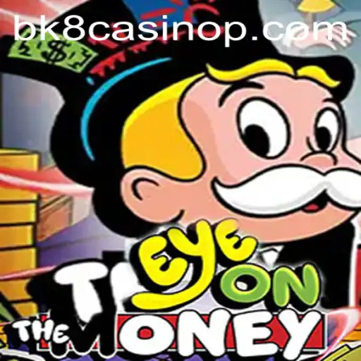 Exploring the Excitement of EyeOnTheMoney at BK8 Casino