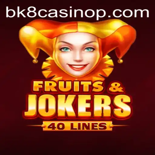 Exploring the Excitement of FruitsAndJokers40 at BK8 Casino