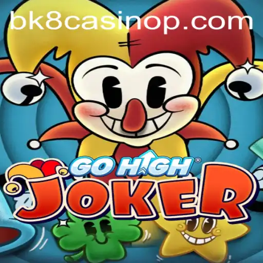 Understanding GoHighJoker and Its Connection to bk8 Casino