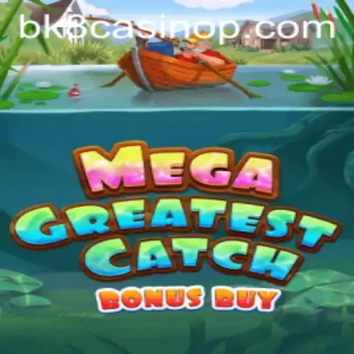 MegaGreatestCatchBonusBuy: Dive into the World of Online Fishing Fun at BK8 Casino