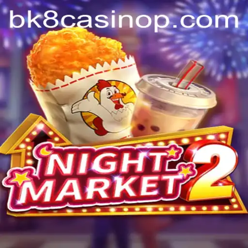 Exploring NightMarket2: A Thrilling Gaming Experience at BK8 Casino