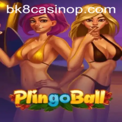 Discover the Exciting World of Plingoball at BK8 Casino