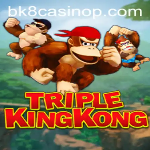 The World of TripleKingKong: A Thrilling Experience at bk8 Casino